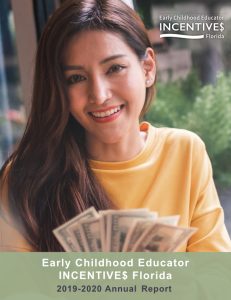 Early Childhood Educator Incentives Florida Annual Report 2019 to 2020