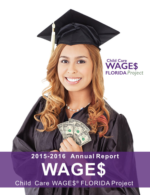 T.E.A.C.H. Early Childhood and Child Care Wages Annual National Program Report 2015 to 2016